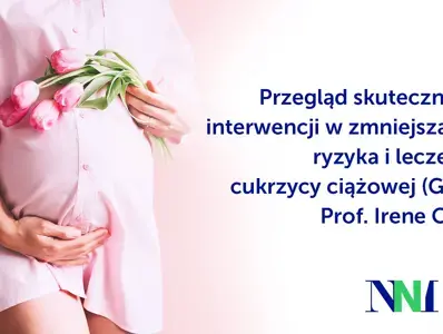 Przegląd skutecznych interwencji w zmniejszaniu ryzyka i leczeniu cukrzycy ciążowej (GDM) 